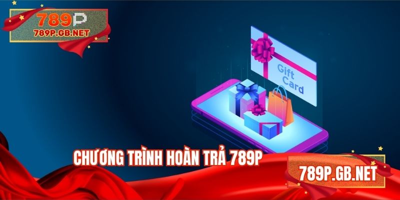 Chương trình hoàn trả 789P